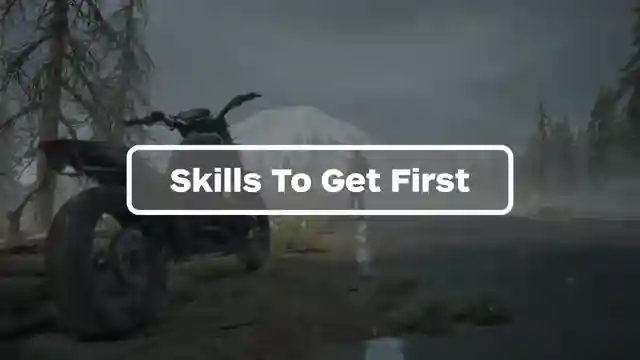 days-gone-beginner-tips-and-essential-skills-guide