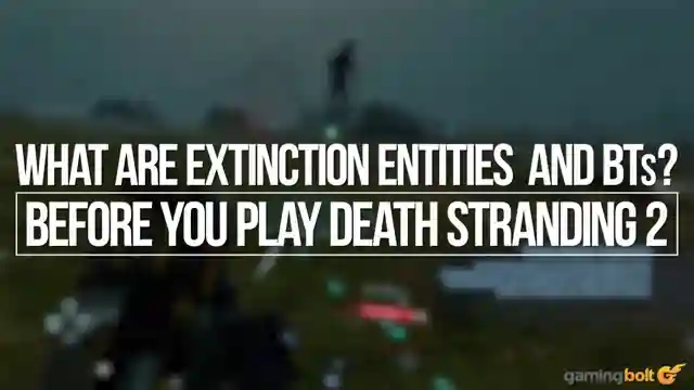 unraveling-the-enigma-of-death-strandings-extinction-entities